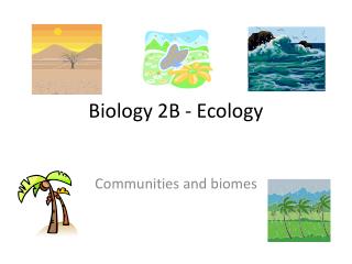 Biology 2B - Ecology