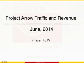 Project Arrow Traffic and Revenue June, 2014 Phase I to IV