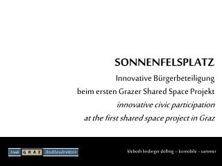 SONNENFELSPLATZ Innovative Bürgerbeteiligung beim ersten Grazer Shared Space Projekt