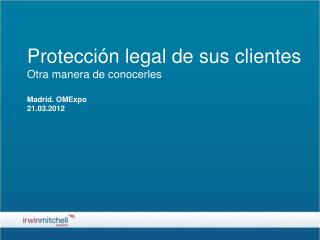 Protección legal de sus clientes Otra manera de conocerles