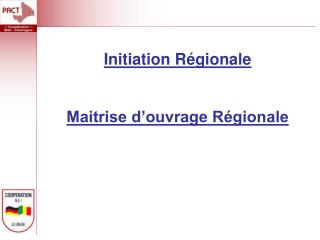 Initiation Régionale Maitrise d’ouvrage Régionale