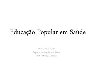 Educação Popular em S aúde