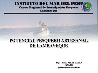 INSTITUTO DEL MAR DEL PERU Centro Regional de Investigación Pesquera Lambayeque