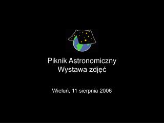 Piknik Astronomiczny Wystawa zdjęć
