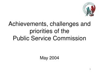 Achievements, challenges and priorities of the Public Service Commission