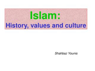 Islam: History, values and culture