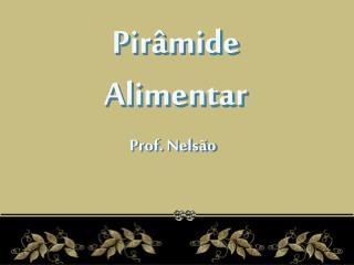 Pirâmide Alimentar