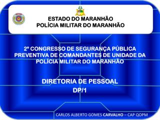 ESTADO DO MARANHÃO POLÍCIA MILITAR DO MARANHÃO