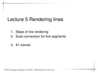 Lecture 5 Rendering lines