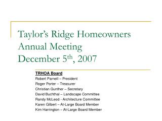 Taylor’s Ridge Homeowners Annual Meeting December 5 th , 2007