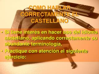 COMO HABLAR CORRECTAMENTE EL CASTELLANO