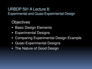 URBDP 591 A Lecture 8: Experimental and Quasi-Experimental Design