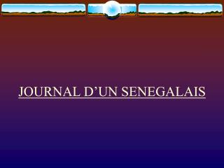 JOURNAL D’UN SENEGALAIS