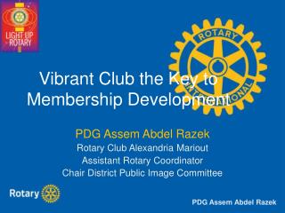 Vibrant Club the Key to Membership Development