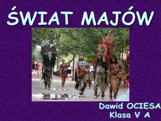 ŚWIAT MAJÓW