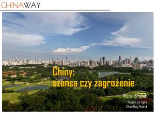 Chiny: 
szansa czy zagrożenie