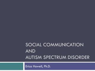 Social Communication and autism spectrum disorder