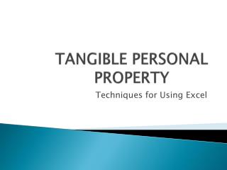 TANGIBLE PERSONAL PROPERTY