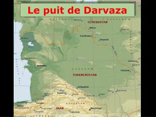 Le puit de Darvaza