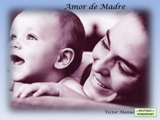 Amor de Madre