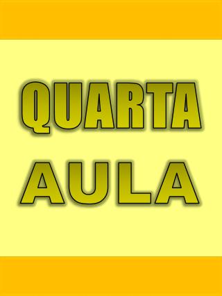 QUARTA AULA