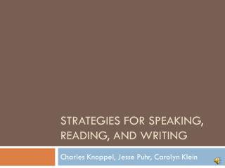 Strategies for speaking, reading, and writing