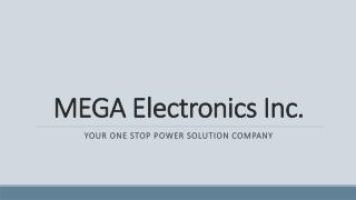 MEGA Electronics Inc - Your One Stop Power Solution Company