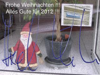 Frohe Weihnachten !!! Alles Gute für 2012 !!!