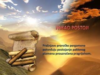 PAKAO POSTOJI
