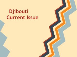 Djibouti	 Current Issue