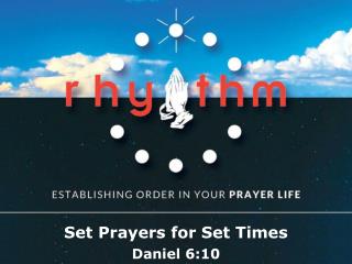 Set Prayers for Set Times