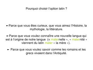 Pourquoi choisir l’option latin ?