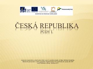 Česká republika půdy I.