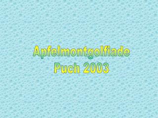 Apfelmontgolfiade Puch 2003