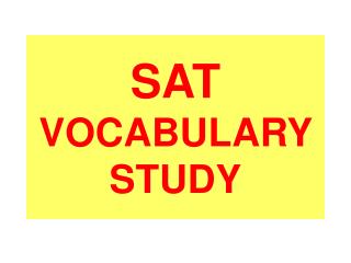 SAT VOCABULARY STUDY