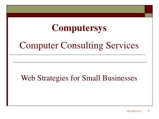 Computersys Computer Consulting Services Web Strategies for Small Businesses