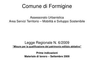 Legge Regionale N. 6/2009 “Misure per la qualificazione del patrimonio edilizio abitativo”