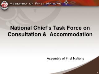 National Chief’s Task Force on Consultation &amp; Accommodation