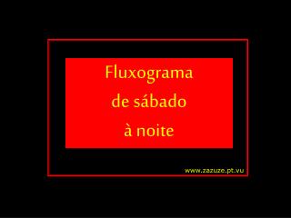 Fluxograma de sábado à noite