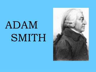 ADAM SMITH
