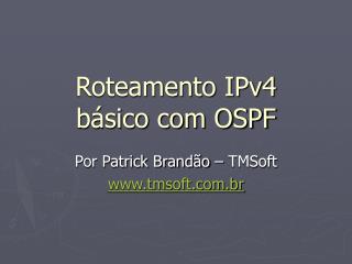 Roteamento IPv4 básico com OSPF