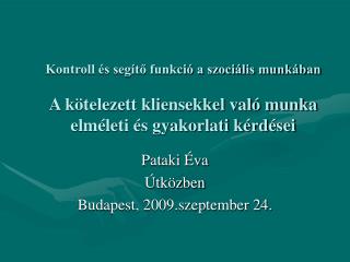 Pataki Éva Útközben Budapest, 2009.szeptember 24.