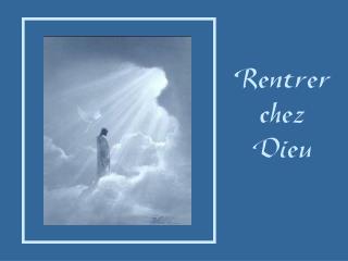 Rentrer chez Dieu