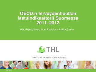 OECD:n terveydenhuollon laatuindikaattorit Suomessa 2011–2012
