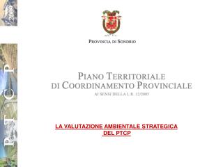 LA VALUTAZIONE AMBIENTALE STRATEGICA DEL PTCP