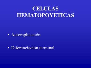 CELULAS HEMATOPOYETICAS