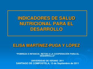 INDICADORES DE SALUD NUTRICIONAL PARA EL DESARROLLO ELISA MARTÍNEZ-PUGA Y LÓPEZ