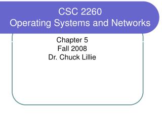 CSC 2260 Operating Systems and Networks