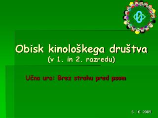 Obisk kinološkega društva (v 1. in 2. razredu)