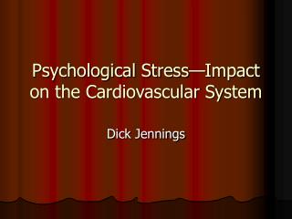 Psychological Stress—Impact on the Cardiovascular System